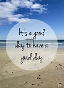 Image result for Have a Great Day Motivation