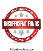 Image result for Insufficient Funds Sign