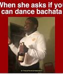 Image result for Bachata Dancing Meme
