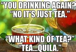 Image result for Tequila Memes Funny