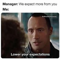 Image result for Managing Expectations Meme