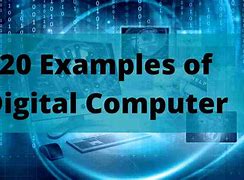 Image result for Digital Computer Example