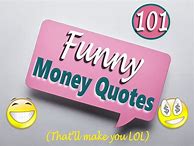 Image result for Funny Saving Money Quotes