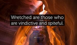 Image result for Vindictive People Quotes