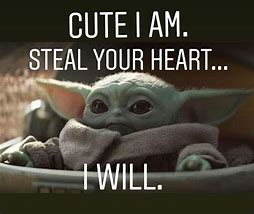 Image result for Baby Yoda Sayings