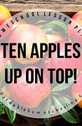 Image result for 10 Apples Up On Top Math Activity