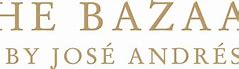 Image result for Bazaar by Jose Andres