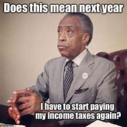 Image result for Al Sharpton Tax Memes
