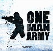 Image result for One Man Army Meme