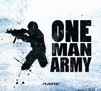 Image result for One Man Army Meme