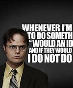 Image result for Office Dwight Schrute Quotes