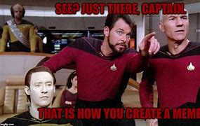 Image result for Picard Riker Memes