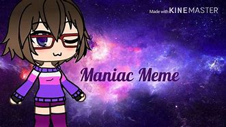 Image result for Maniac MEME Funny
