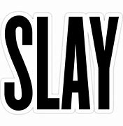 Image result for Slay Icon