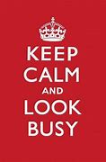 Image result for Keep Calm Busy