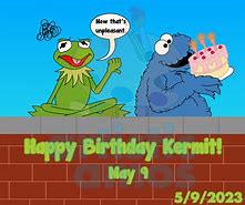 Image result for Happy Birthday to Me Kermit
