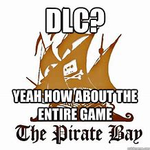 Image result for Pirate Bay Meme