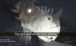 Image result for Dinosaur Got Games On Your Phone Meme