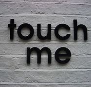Image result for Touch Me Pic ID