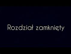 Image result for co_to_za_zamknięty_rozdział