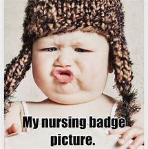 Image result for Funny ICU Nurse Sayings
