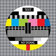 Image result for Television Channels No Signal Pic