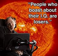 Image result for Stephen Hawking IQ Quote