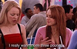 Image result for Mean Girls 3Lbs Meme