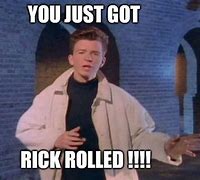 Image result for rick roll memes