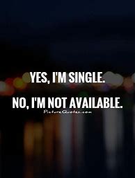 Image result for Single but Not Available