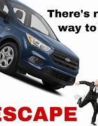 Image result for Ford Escape Meme