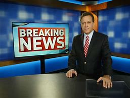Image result for Breaking News Picture No Anchor