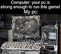 Image result for Destroy Computer Meme