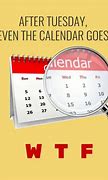 Image result for Funny Calendar Memes