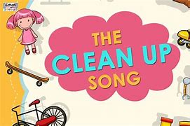 Image result for Clean Up Song for Kids