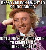 Image result for Study Abroad Meme