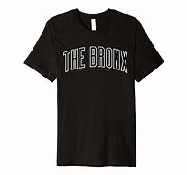 Image result for Bronx T-Shirt