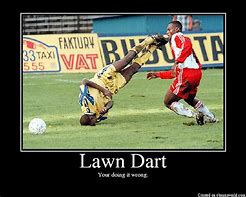 Image result for Lawn Darts Meme