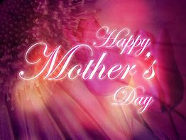 Image result for Happy Mother's Day