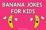 Image result for Banana Jokes for Kids