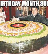 Image result for Sushi Birthday Meme