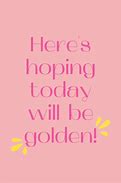 Image result for Golden Birthday Quotes