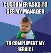 Image result for Customer Compliment Meme