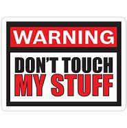 Image result for Don't Touch My Tablet Sticker
