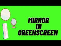 Image result for Mirror Background Greenscreen