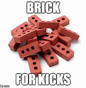 Image result for Brick Meme