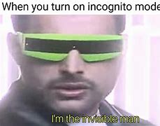 Image result for Invisible Mode Meme