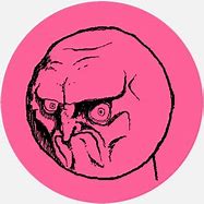 Image result for Why Your No Rage Face