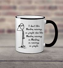 Image result for Sarcastic Coffee Mugs