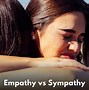 Image result for Difference Between Empathy and Compassion